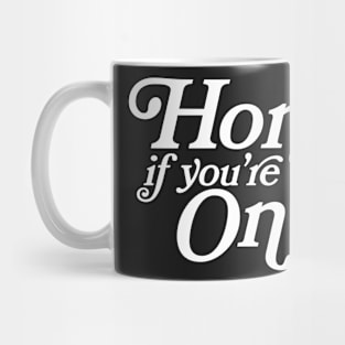 Honk if You're On'ry Mug